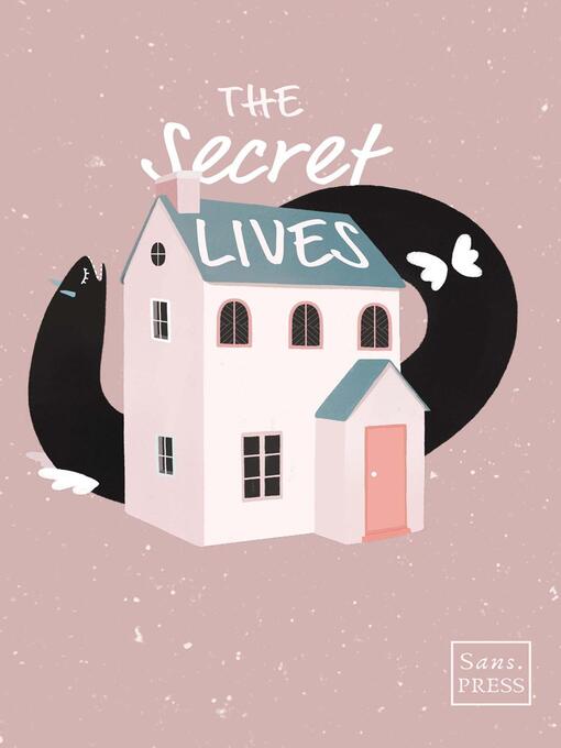 Title details for The Secret Lives by Sans. PRESS Team - Available